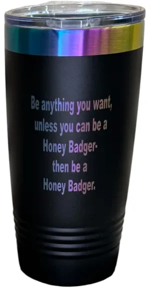 Be a honey badger